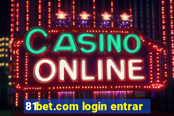 81bet.com login entrar